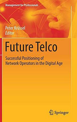 Future telco : successful positioning of network operators in the digital age /