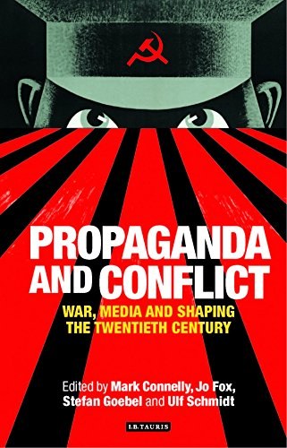 Propaganda and conflict : war, media and shaping the twentieth century /