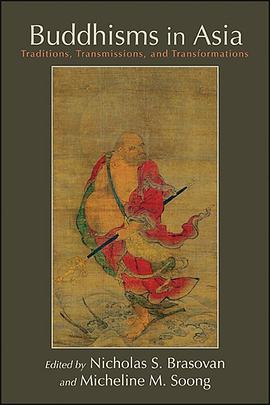 Buddhisms in Asia : traditions, transmissions, and transformations /