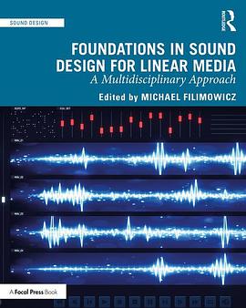 Foundations in sound design for linear media : a multidisciplinary approach /