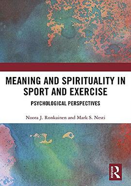 Meaning and spirituality in sport and exercise : psychological perspectives /