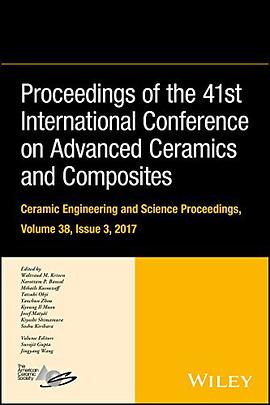 Proceedings of the 41st International Conference on Advanced Ceramics and Composites : a collection of papers presented at the 41st International Conference on Advanced Ceramics and Composites, January 22-27, 2017, Daytona Beach, Florida /