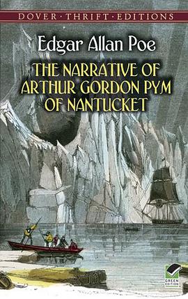 The narrative of Arthur Gordon Pym of Nantucket /