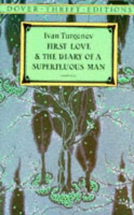 First love ; and, the Diary of a superfluous man /