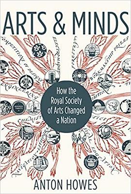 Arts and minds : how the Royal Society of Arts changed a nation /