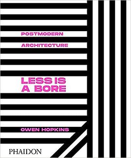Postmodern architecture : less is a bore /