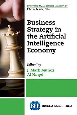 Business strategy in the artificial intelligence economy /