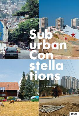 Suburban constellations : governance, land, and infrastructure in the 21st century /
