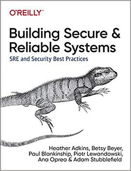 Building secure and reliable systems : best practices for designing, implementing, and maintaining systems /