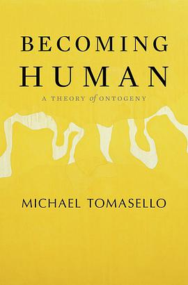 Becoming human : a theory of ontogeny /