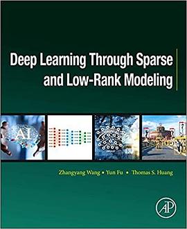 Deep learning through sparse and low-rank modeling /