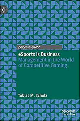 eSports is business : management in the world of competitive gaming /