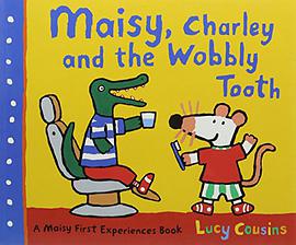 Maisy, Charley and the wobbly tooth /