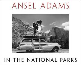 Ansel Adams in the national parks : photographs from America's wild places /