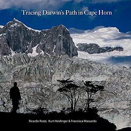 Tracing Darwin's path in Cape Horn = La ruta de Darwin en Cabo de Hornos /