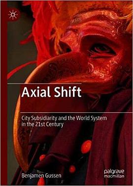 Axial shift : city subsidiarity and the world system in the 21st century /