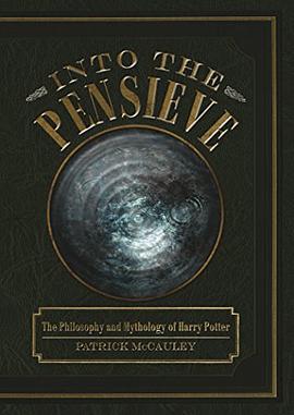 Into the pensieve : the philosophy and mythology of Harry Potter /