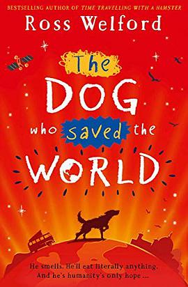 The dog who saved the world /