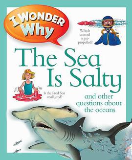 I wonder why the sea is salty : and other questions about the oceans /