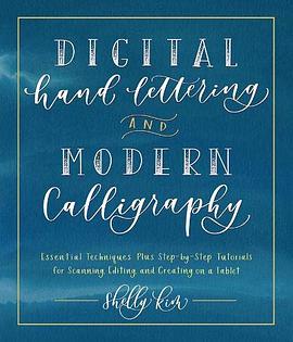 Digital hand lettering and modern calligraphy : essential techniques plus step-by-step tutorials for scanning, editing, and creating on a tablet /