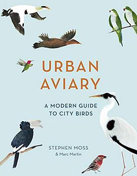 Urban aviary : a modern guide to city birds /