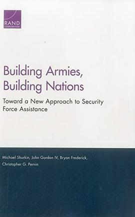 Building armies, building nations : toward a new approach to security force assistance /