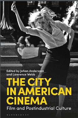The city in American cinema : film and postindustrial culture /