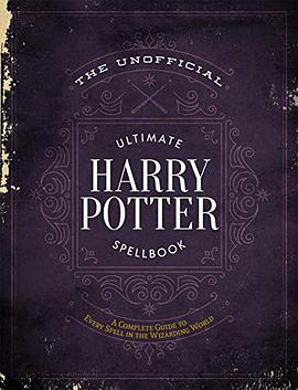 The unofficial ultimate Harry Potter spellbook : a complete guide to every spell in the wizarding world.