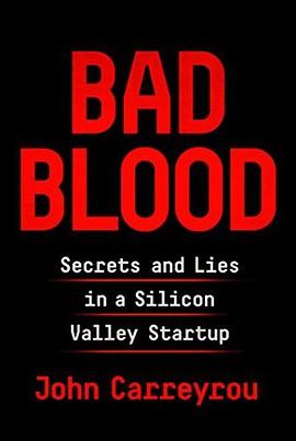 Bad blood : secrets and lies in a Silicon Valley startup /
