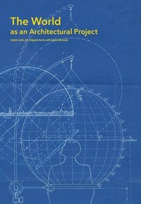 The world as an architectural project /