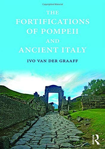 The fortifications of Pompeii and ancient Italy /
