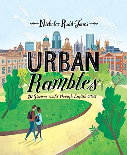 Urban rambles : 20 glorious walks through English cities /