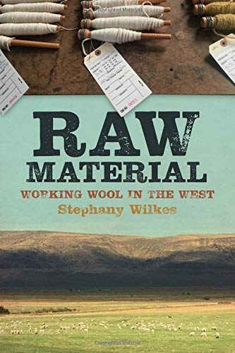 Raw material : working wool in the West /