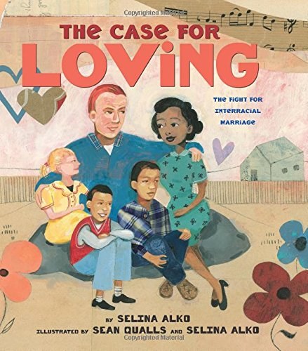 The case for Loving : the fight for interracial marriage /