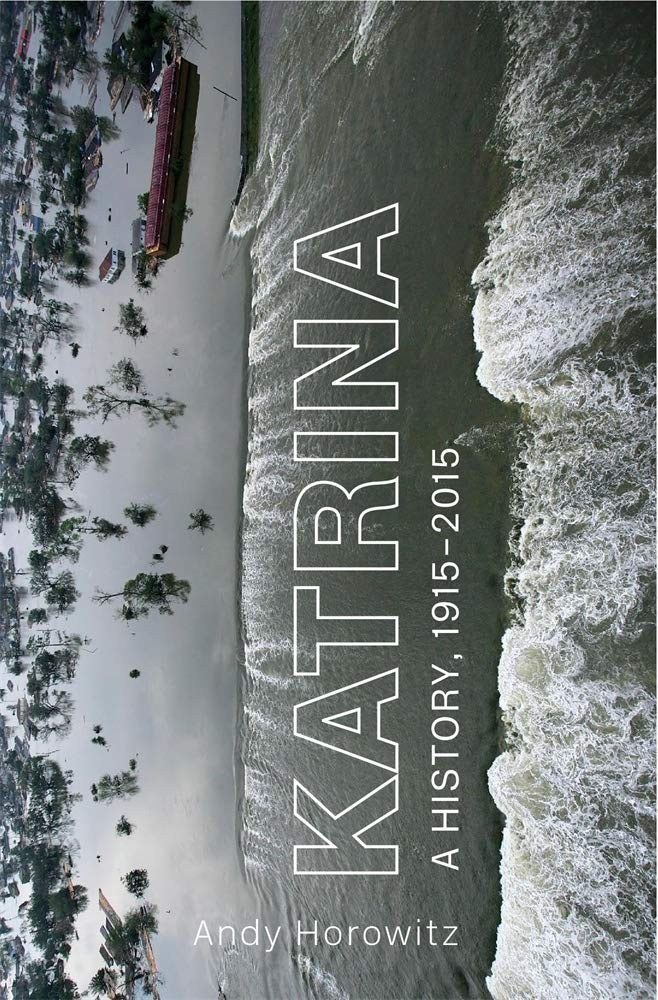 Katrina : a history, 1915-2015 /