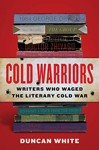 Cold warriors : writers who waged the literary cold war /