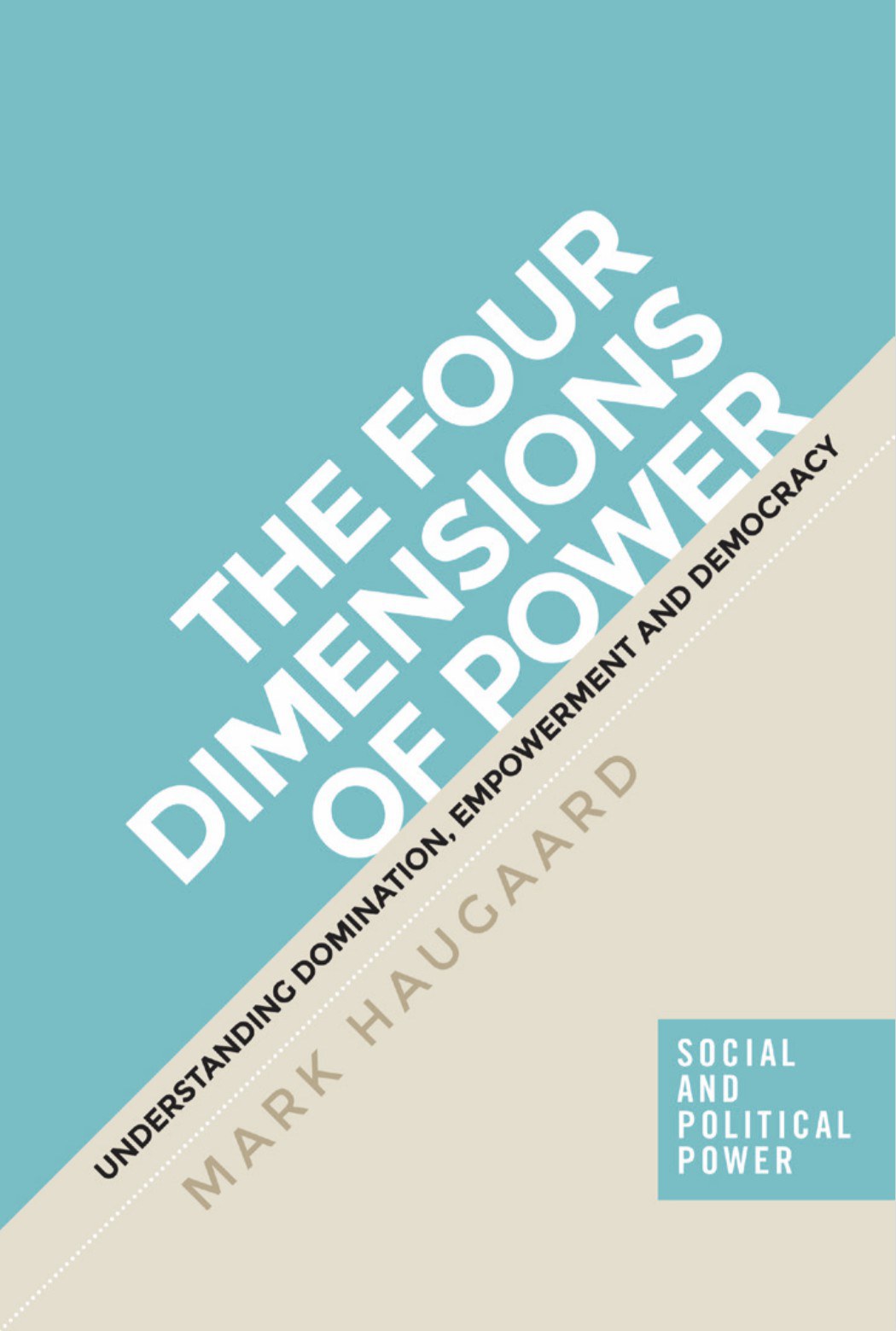 The four dimensions of power : understanding domination, empowerment and democracy /