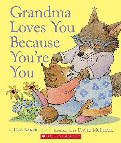 Grandma loves you because you're you /