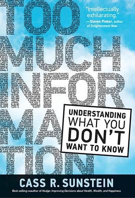 Too much information : understanding what you don't want to know /