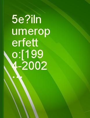 5 è il numero perfetto : [1994-2002] /