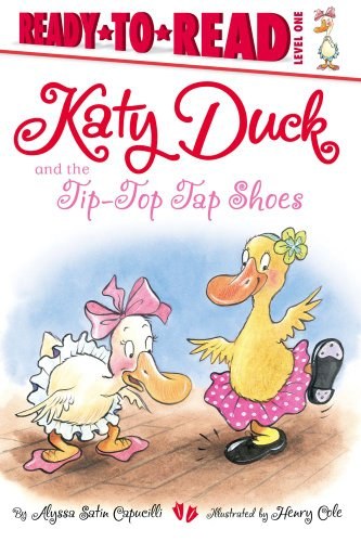 Katy Duck and the tip-top tap shoes /