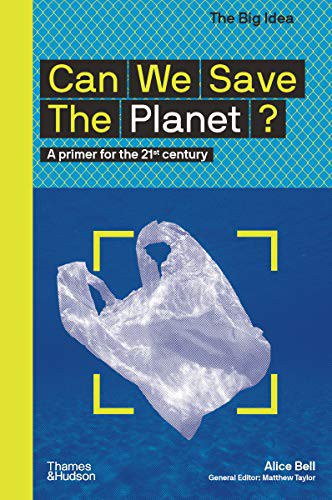 Can we save the planet? : a primer for the 21st century /