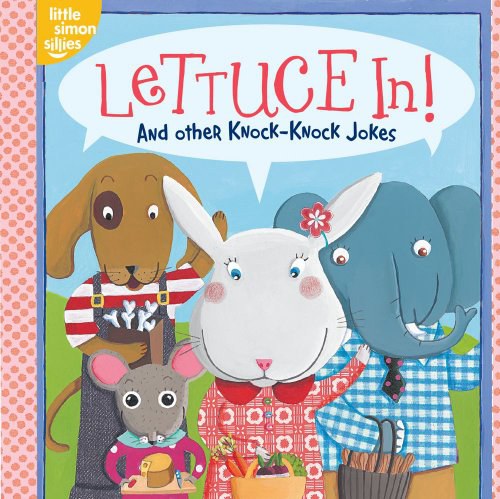 Lettuce in! : and other knock-knock jokes /