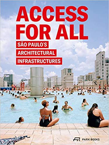Access for all : São Paulo's architectural infrastructures /