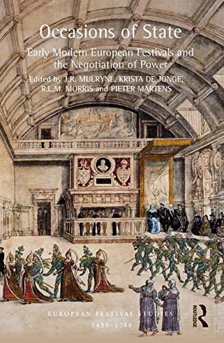 Occasions of state : early modern European festivals and the negotiation of power /