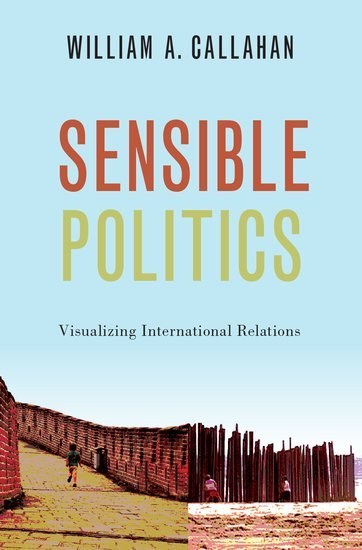 Sensible politics : visualizing international relations /