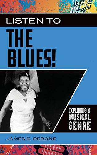 Listen to the blues! : exploring a musical genre /