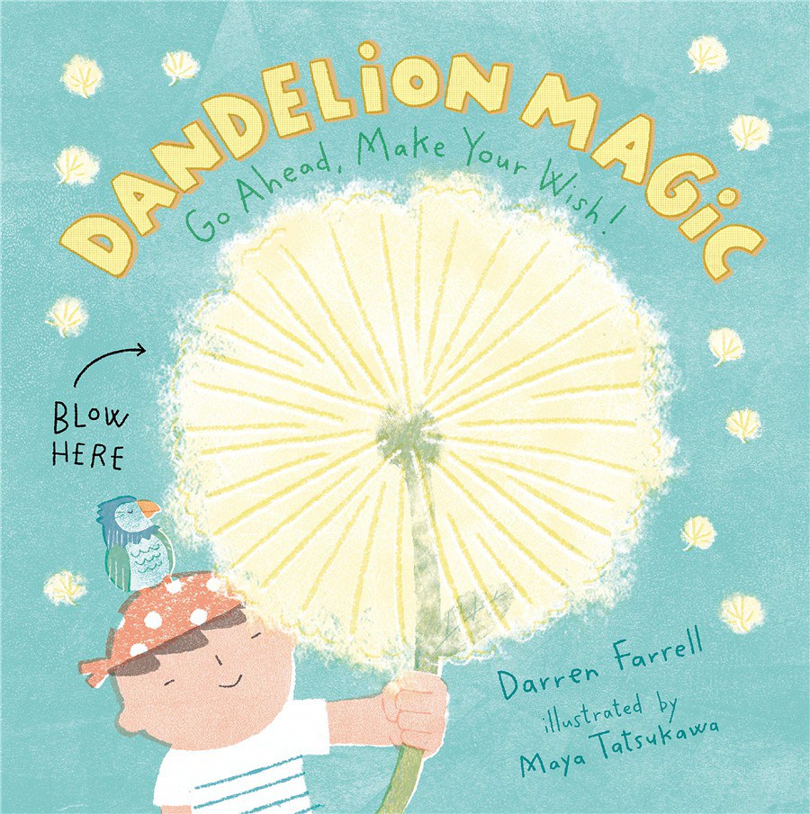 Dandelion magic : go ahead, make your wish! /
