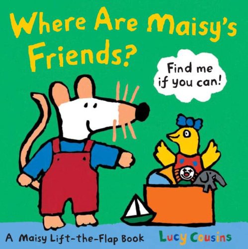 Where are Maisy's friends? /