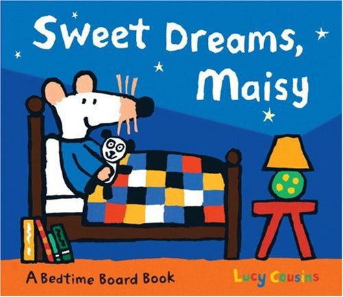 Sweet dreams, Maisy /